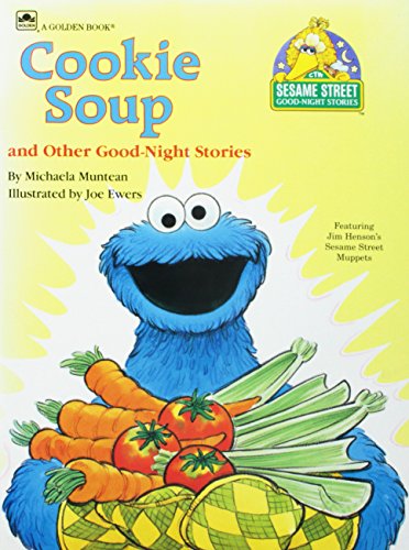 Cookie Soup (Sesame Street Good-Night Stories) (Sesame Street Good-Night Stories)