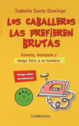 Caballeros Las Prefieren Brutas (Spanish Edition)
