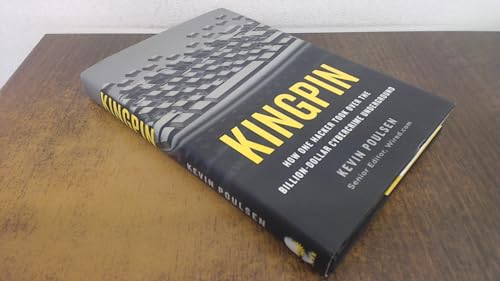 Kingpin: How One Hacker Took Over the Billion-Dollar Cybercrime Underground