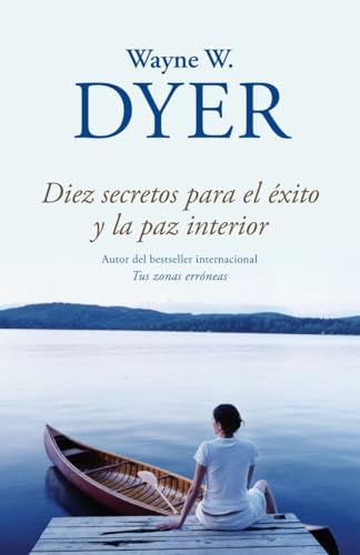 Diez secretos para el exito y la paz interior / 10 Secrets for Success and Inner Peace