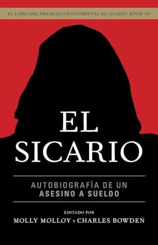 El sicario: Autobiografia de un asesino a sueldo (Spanish Edition)