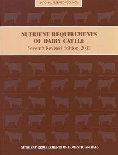 Nutrient Requirements of Dairy Cattle: Seventh Revised Edition