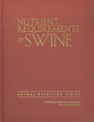 Nutrient Requirements of Swine: Eleventh Revised Edition (Animal Nutrition)