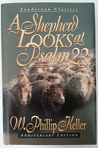 A Shepherd Looks at Psalm 23 (Anniversary Edition)