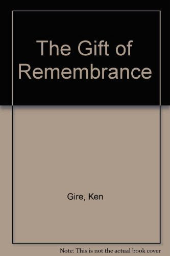 The Gift of Remembrance