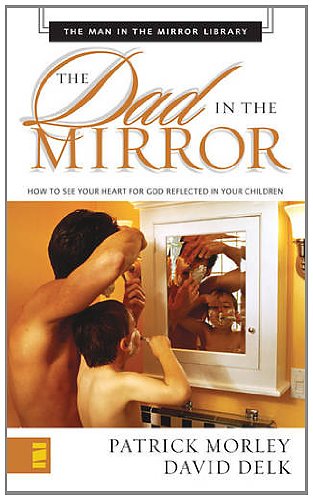 Dad in the Mirror Mass Market - Man in the Mirror
