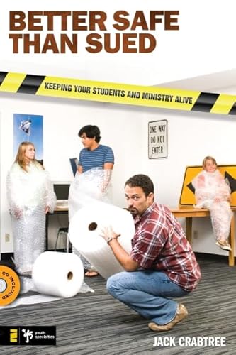 Better Safe Than Sued: Keeping Your Students and Ministry Alive