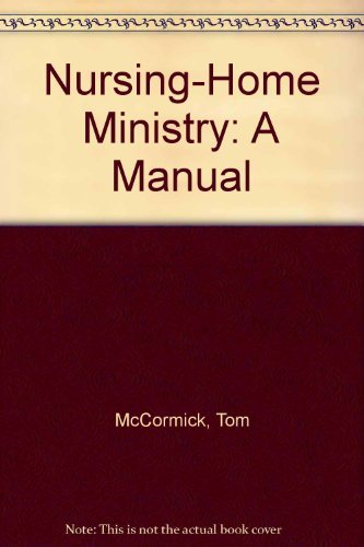 Nursing-Home Ministry: A Manual