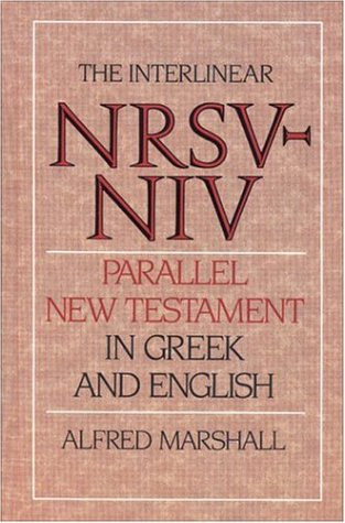 Interlinear NRSV-NIV Parallel New Testament in Greek and English, The