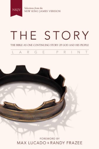 NKJV, The Story, Large Print, Hardcover: The Bible as One Continuing Story of God and His People