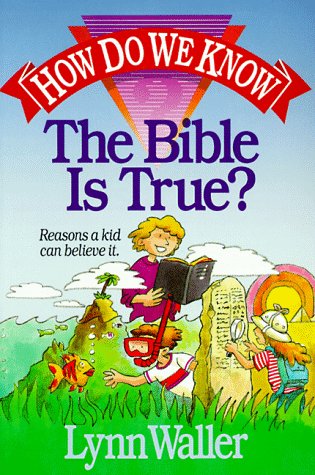 How Do We Know the Bible Is True