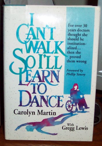I Can't Walk So I'll Learn to Dance
