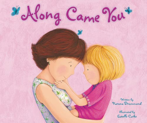 Along Came You