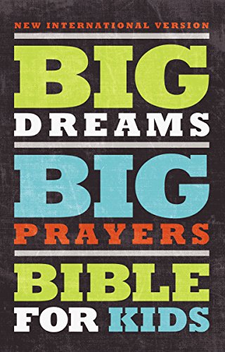 NIV, Big Dreams, Big Prayers Bible for Kids, Hardcover