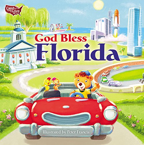 God Bless Florida (A Land That I Love Book)