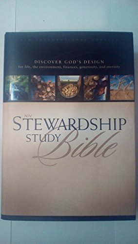 NIV Stewardship Study Bible: Discover God's Design for Life, the Environment, Finances, Generosity, and Eternity
