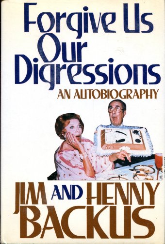 Forgive Us Our Digressions: An Autobiography