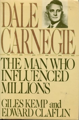 Dale Carnegie: The Man Who Influenced Millions
