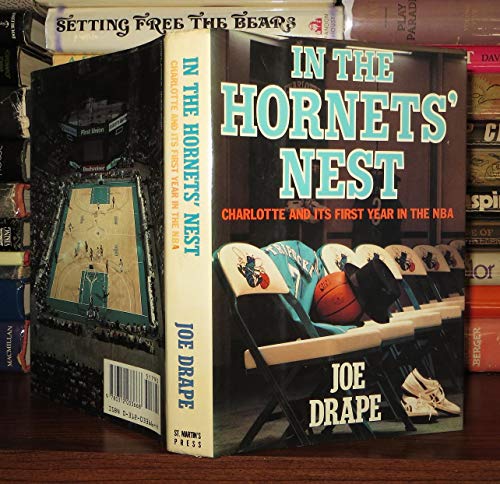 In the Hornets' Nest: Charlotte and Its First Year in the Nba