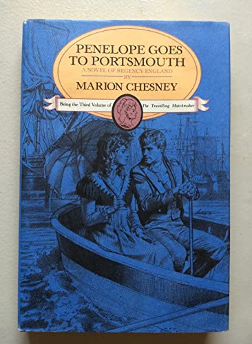 Penelope Goes to Portsmouth: A Novel of Regency England (Travelling Matchmaker)
