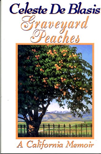Graveyard Peaches: A California Memoir
