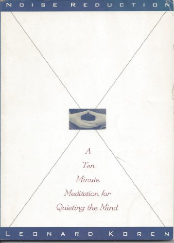 Noise Reduction: A Ten-Minute Meditation for Quieting the Mind
