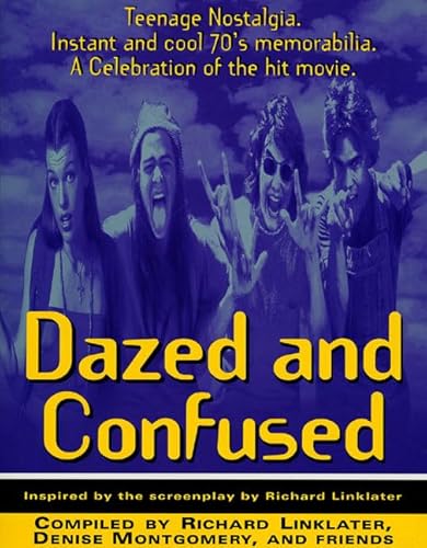 Dazed and Confused: Teenage Nostalgia. Instant and Cool 70's Memorabilia. A Celebration of the Hit Movie.