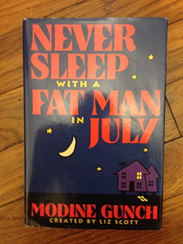 Never Sleep With a Fat Man in July