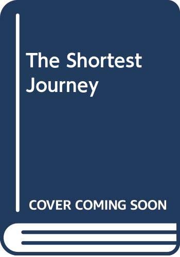 The Shortest Journey