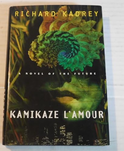 Kamikaze L'Amour: A Novel of the Future