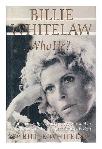 Billie Whitelaw...: Who He?