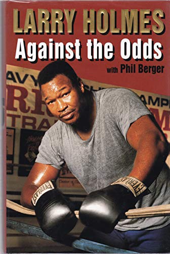 Larry Holmes: Against the Odds