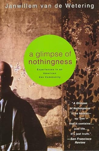 Glimpse of Nothingness: Experiences in an American Zen Community