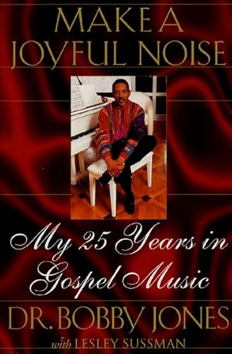 Make a Joyful Noise: My 25 Years in Gospel Music
