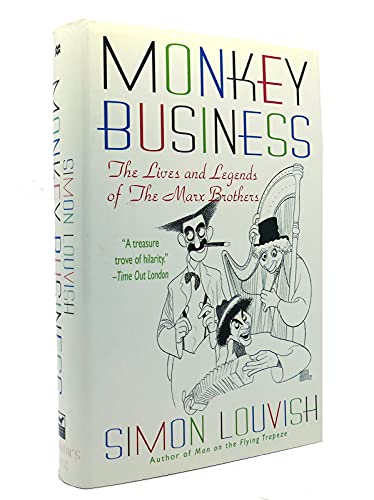 Monkey Business: The Lives and Legends of The Marx Brothers