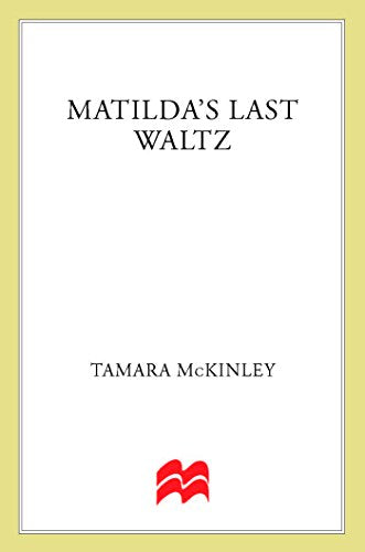 Matilda's Last Waltz