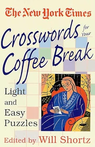New York Times Crosswords for Your Coffee Break: Light and Easy Puzzles