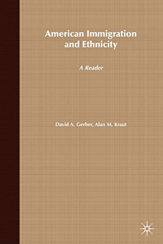 American Immigration and Ethnicity: A Reader