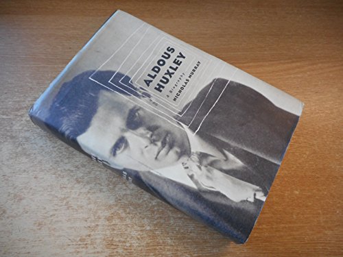 Aldous Huxley: A Biography