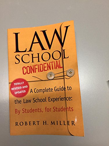 Law School Confidential (Revised Edition): A Complete Guide to the Law School Experience: By Students, for Students