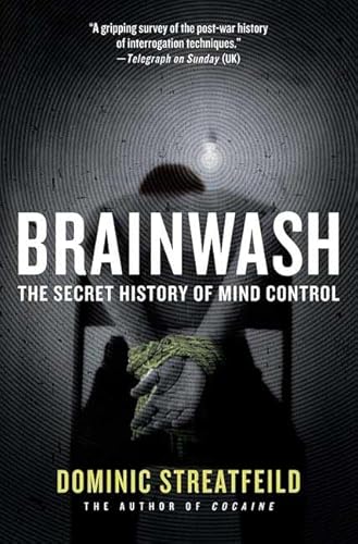 Brainwash: The Secret History of Mind Control