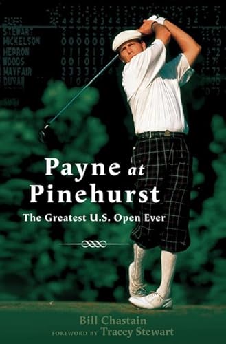 Payne at Pinehurst: The Greatest U.S. Open Ever
