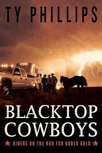 Blacktop Cowboys: Riders on the Run for Rodeo Gold