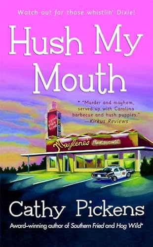 Hush My Mouth: A Southern Fried Mystery (Southern Fried Mysteries featuring Avery Andrews)
