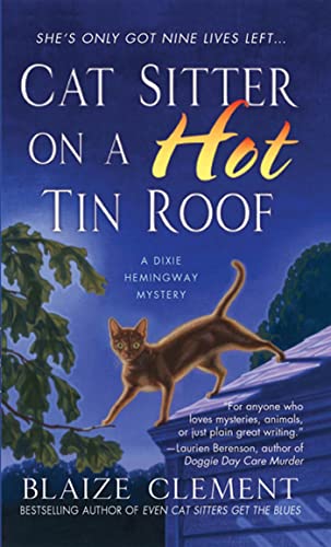 Cat Sitter on a Hot Tin Roof: A Dixie Hemingway Mystery