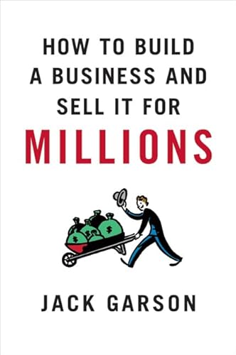 How to Build a Business and Sell It for Millions