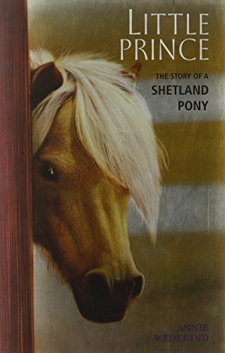 Little Prince: The Story of a Shetland Pony (The Breyer Horse Collection)