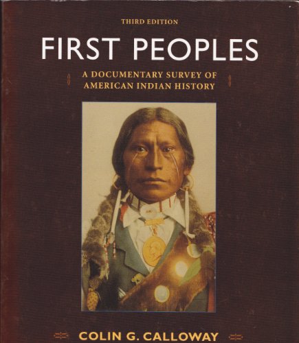 First Peoples: A Documentary Survey of American Indian History
