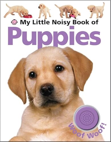 My Little Noisy Book of Puppies