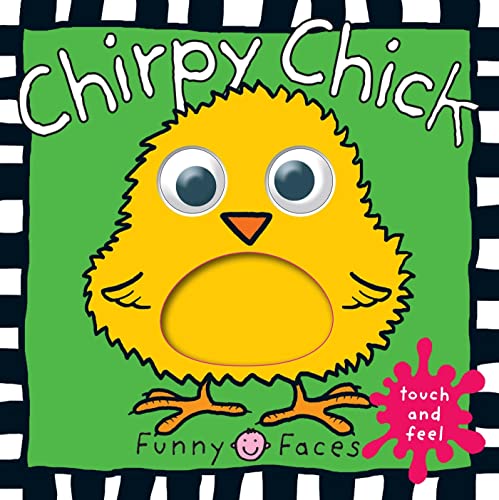 Funny Faces: Chirpy Chick - Large: A Touch-and-Feel Book